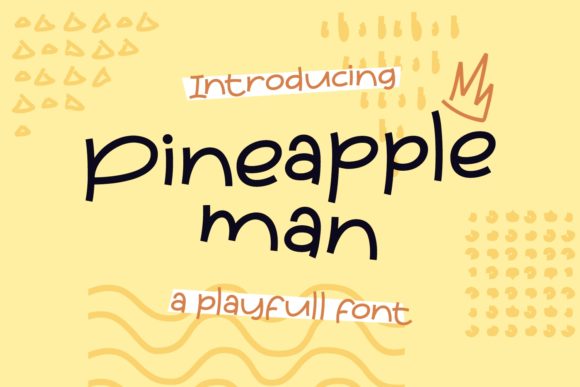 Pineapple Man Font: A Playful Typeface That Elevates Brand Identity